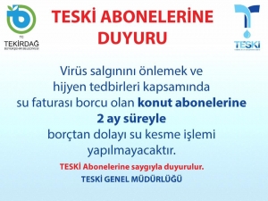Teski Korona Virüs Nedeniyle 2 Ay Süre İle Suları Kesmeyecek