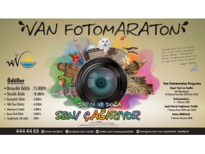 Van Büyükşehir Belediyesi ‘Fotomaraton’ Düzenliyor