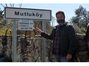 Bu Köye Korona Virüsün Girmesi Yasak