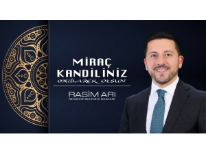 Belediye Başkanı Arı’dan Miraç Kandili Mesajı
