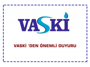 Vaski’den Önemli Duyuru