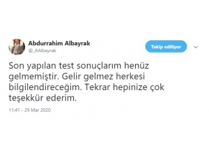 Abdurrahim Albayrak: "Son Yapılan Test Sonuçlarım Henüz Gelmemiştir"