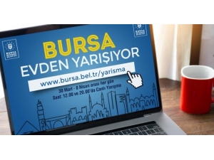 Bursa Evden Yarışıyor