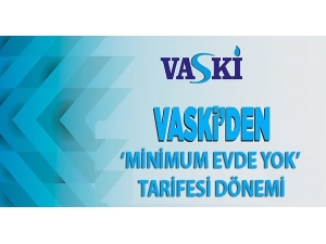 Vaski’den ‘Minimum Evde Yok’ Tarifesi Dönemi