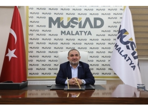 Müsiad Malatya Başkanı Muharrem Poyraz: