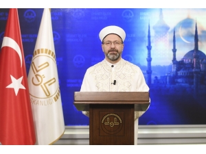 Diyanet İşleri Başkanı Erbaş’tan ‘Berat Gecesi’ Mesajı