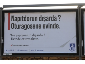 Bodrumluca Evde Kal Çağrısı; “Napıtdorun Dışarıda? Oturagosene Evinde”
