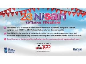 Başkent’te 23 Nisan Kutlaması Çocukların Ayağına Gidecek