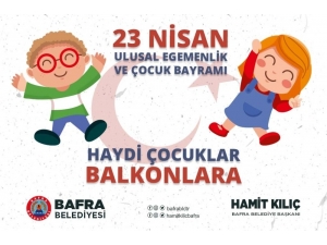 23 Nisan’da; Haydi Çocuklar Balkonlara