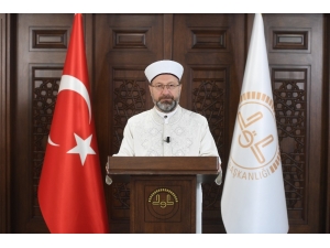 Diyanet İşleri Başkanı Erbaş’tan, Ramazan Ayı Mesajı