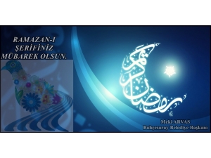 Başkan Arvas’tan Ramazan Ayı Mesajı
