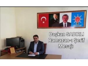 Başkan Sabırlı’dan Ramazan-ı Şerif Mesajı