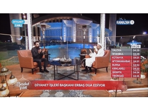 Diyanet İşleri Başkanı Erbaş, İlk Sahurda Diyanet Tv’nin Konuğu Oldu