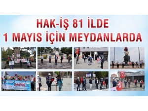 Hak-iş 81 İlde 1 Mayıs İçin Meydanlarda