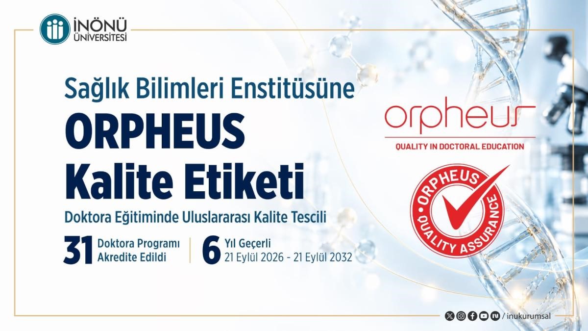 inonu-universitesi-saglik-bilimleri-enstitusune-6-yillik-orpheus-kalite-etiketi