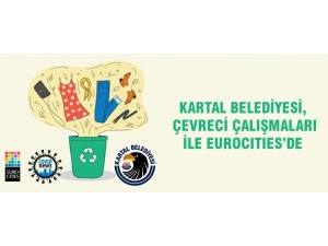 Kartal Belediyesi, Çevreci Çalışmaları İle Eurocıtıes’de