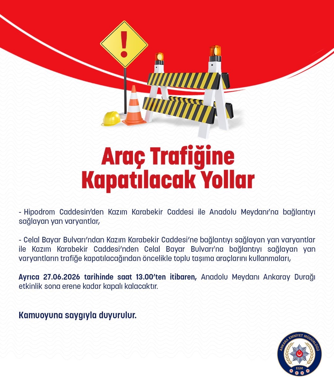 ankara-il-emniyet-mudurlugu-nden-27-haziran-da-trafige-kapatilacak-yollara-iliskin-aciklama