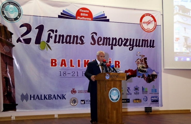 21. Finans Sempozyumu Balıkesir’de Başladı