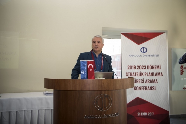 Anadolu Üniversitesi “2019-2023 Dönemi Stratejik Planlama Süreci Arama Konferansı” Gerçekleştirildi