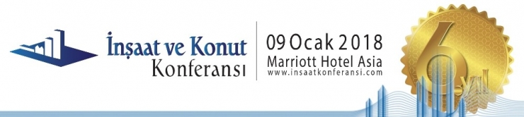 6. İnşaat Ve Konut Konferansı İçin Geri Sayım Başladı
