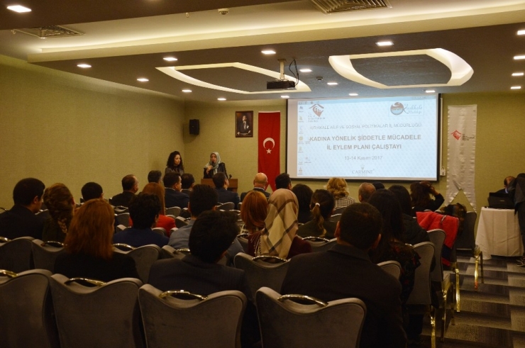 Kadına Yönelik Şiddet Çalıştayda Değerlendirildi