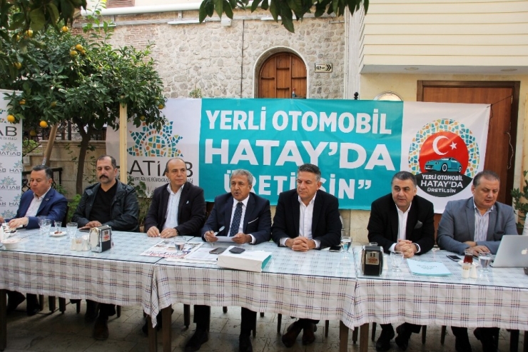 Hatiab Başkanı Güder: "Yerli Otomobil Hatay’da Üretilsin"