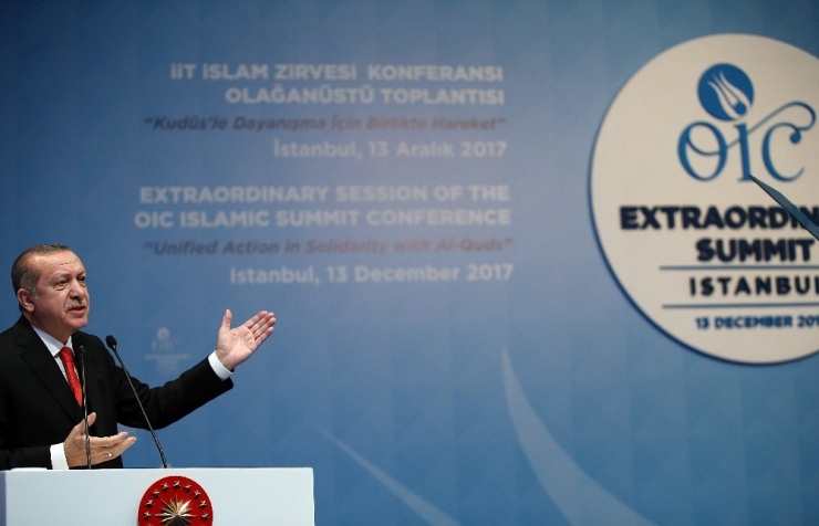 Cumhurbaşkanı Erdoğan: “İslam Dünyası Olarak Başkenti Kudüs Bağımsız Filistin Devletinden Asla Vazgeçmeyeceğiz”