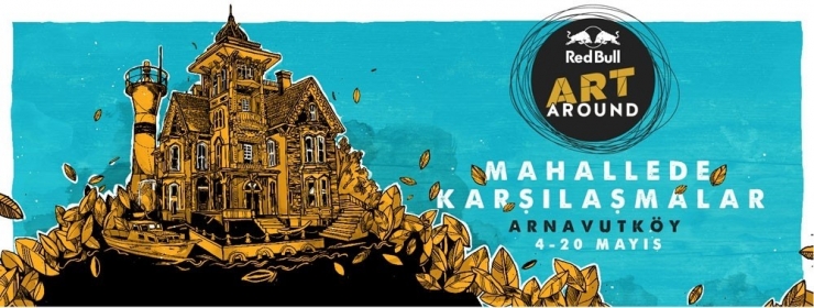 Red Bull Art Around Arnavutköy’ü Renklendirecek