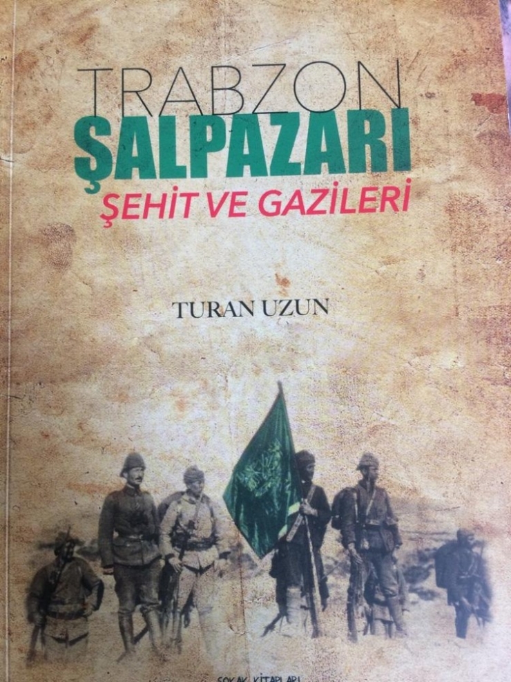 7 Yıl Boyunca Gezerek Şalpazarlı Şehit Ve Gazileri Kitaplaştırdı