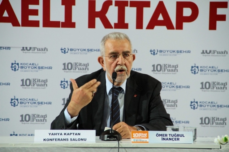 Mutasavvıf Yazar Ömer Tuğrul İnançer: "Kendi Kitabımızı Okumayı Öğrenmeliyiz"