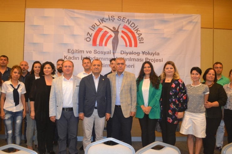 Öz İplik-iş Sendikası’ndan Kadın İstihdamının Arttırılmasına Destek