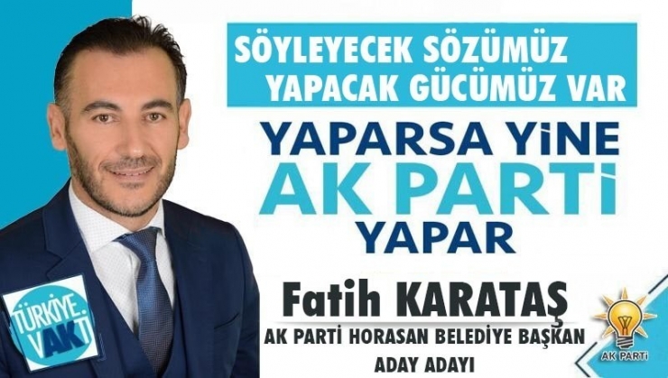 Karataş: “Horasan’a Projelerimle Geliyorum”