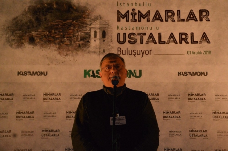 İstanbullu Mimarlar Kastamonulu Ustalarla Buluştu