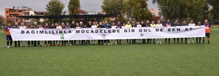 "Bağımlılıkla Mücadelede Bir Gol De Sen At"