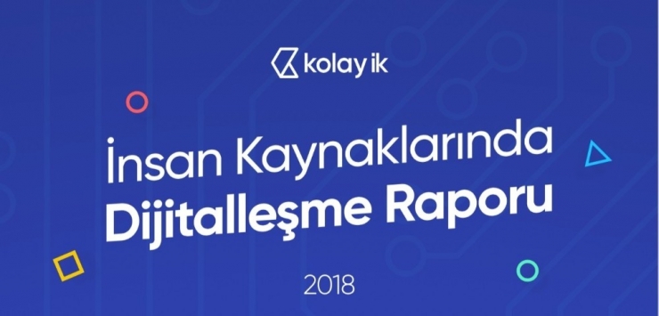 Türkiye’deki Şirketlerin Yüzde 53’ü İk Süreçlerini Dijital Ortamda Yönetiyor