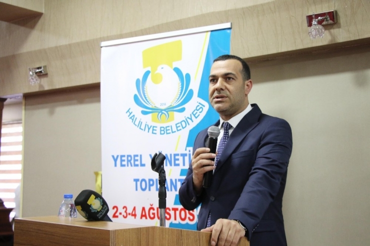 Haliliye Belediyesi Yerel Yönetimler Toplantısına Ev Sahipliği Yaptı