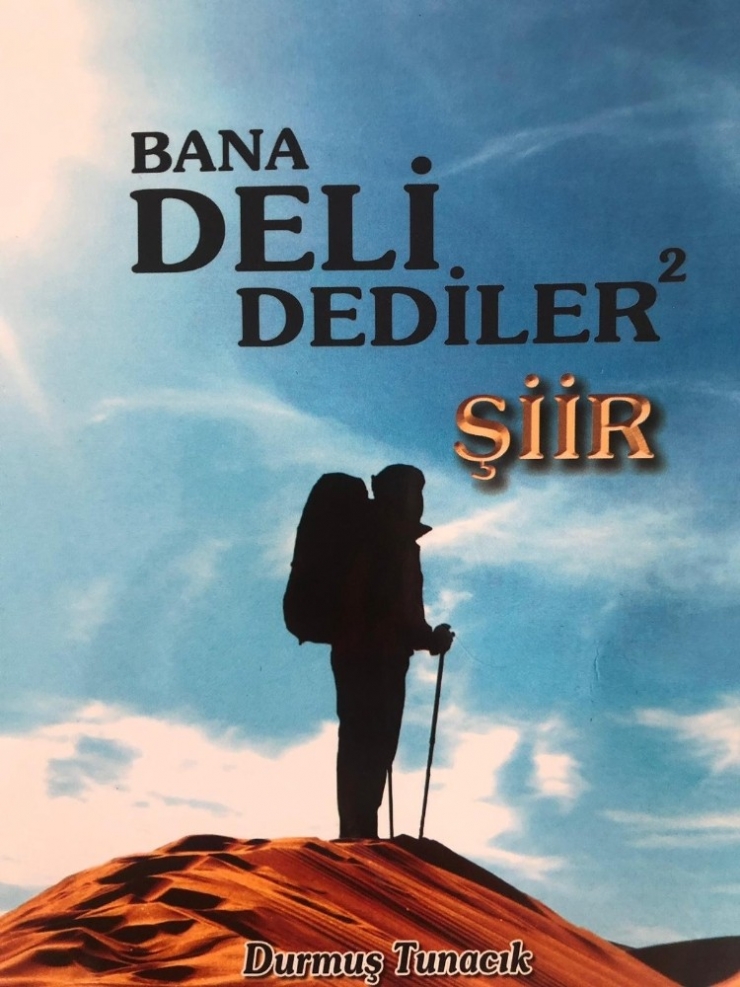 Sıra Dışı Şair "Bana Deli Dediler-2" Kitabını Çıkardı