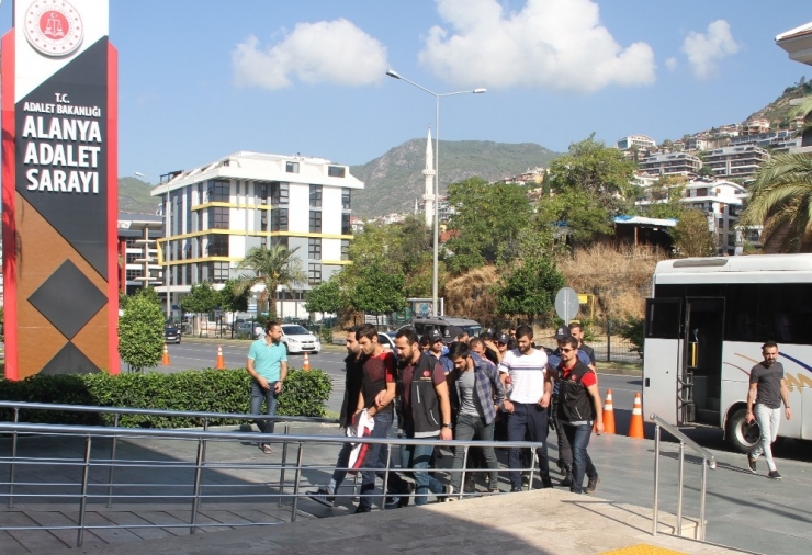 Alanya Merkezli Uyuşturucu Operasyonda Gözaltına Alınan 16 Şüpheli Adliyede