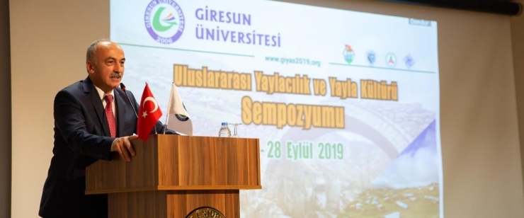 Giresun Üniversitesinde Uluslararası Yaylacılık Ve Yayla Kültürü Sempozyumu Gerçekleşti