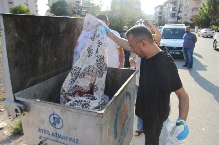 Çöp Konteynerinde ’Cenin’ Alarmı Takma Diş Ve Kanlı Bez Çıktı