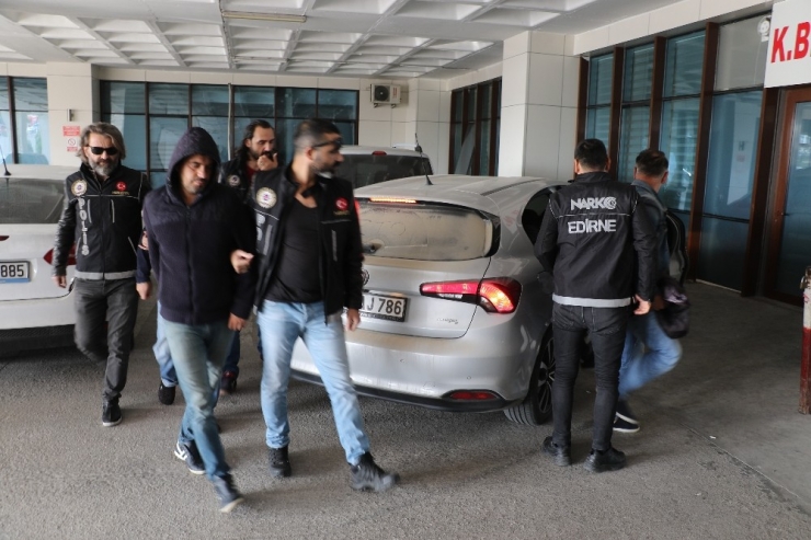 Edirne’de Uluslararası ‘Uyuşturucu’ Operasyonu