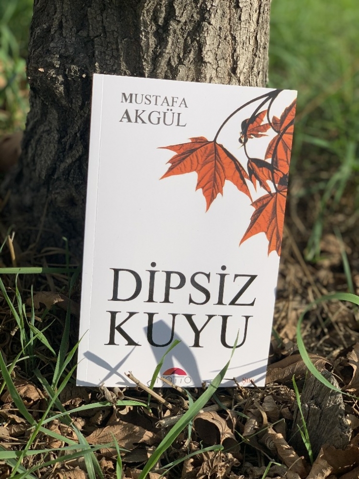 ’Dipsiz Kuyu’ Şiir Kitabı Raflardaki Yerini Aldı