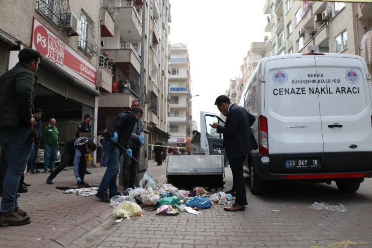 Mersin’de Çöp Konteynırında Bebek Cesedi Bulundu