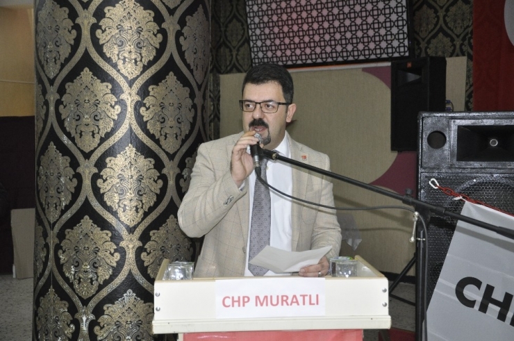 Chp Muratlı İlçe Teşkilatı Kongresi