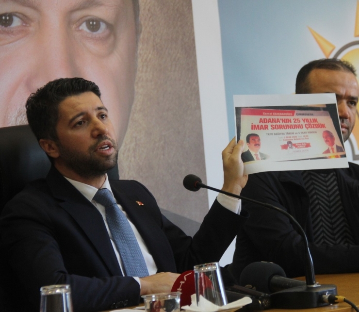 Ak Parti Adana İl Başkanı Ay: "Belediyelerin Tapu Verme Yetkisi Yok"