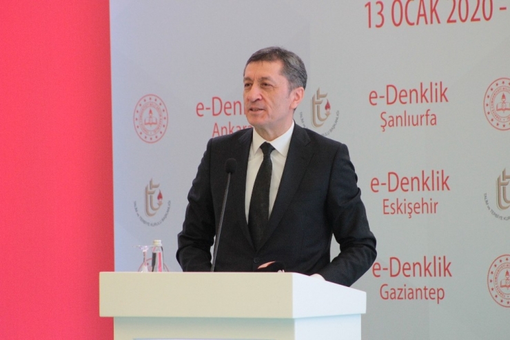 Milli Eğitim Bakanı Selçuk: “E-denklik Modülünü Hayata Geçirmiş Bulunuyoruz”