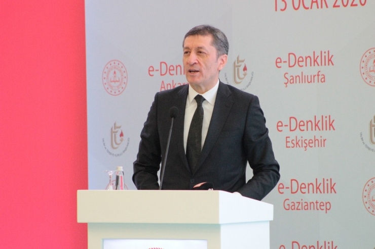 Milli Eğitim Bakanı Selçuk: “E-denklik Modülünü Hayata Geçirmiş Bulunuyoruz”