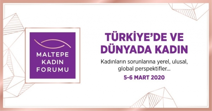 Kadınlar, “Maltepe Kadın Forumu”nda Buluşuyor