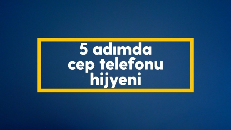 Turkcell’den Cep Telefonu Ve Tabletleri Hijyenik Tutma Rehberi