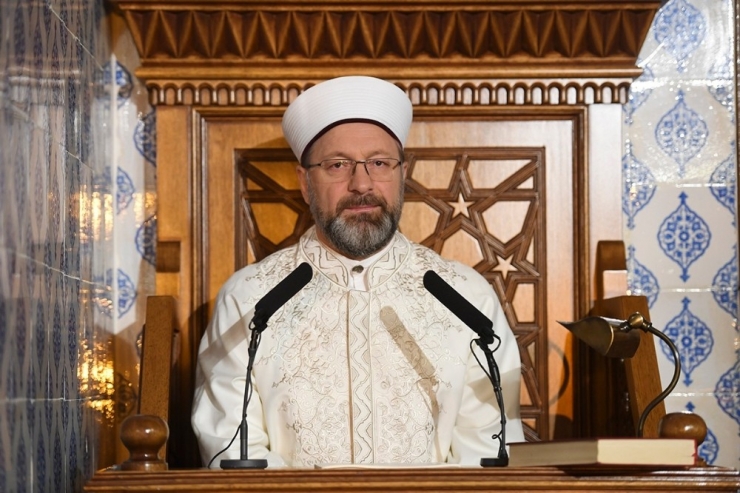 Diyanet İşleri Başkanı Erbaş: “Tevekkül İle Takdire Rıza Gösterirken, Alınan Tüm Kararlara Ve Tedbirlere De Riayet Edeceğiz”